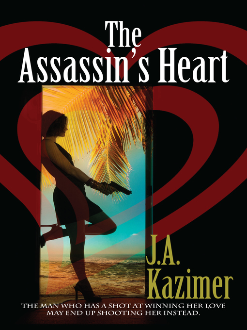Title details for The Assassin's Heart by J. A. Kazimer - Available